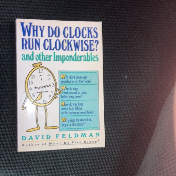 “Why do clocks run clockwise” David Feldman book - Picture 3 of 14